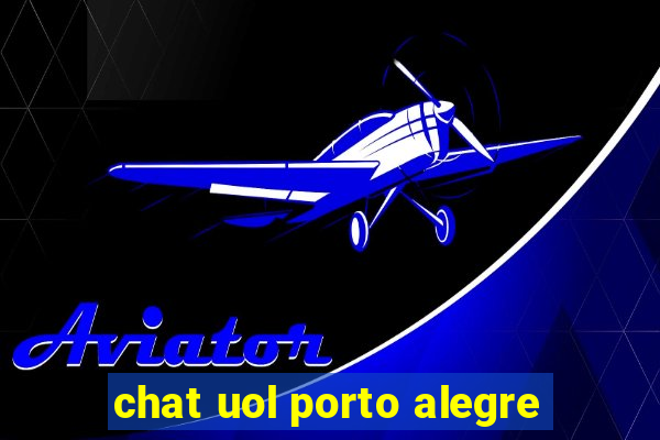 chat uol porto alegre